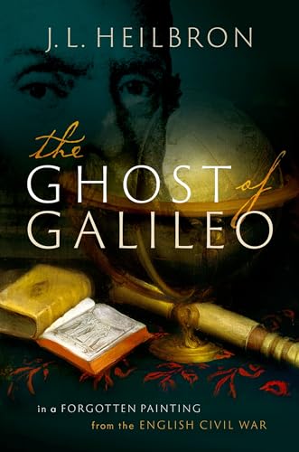 The Ghost of Galileo: In a forgotten painting from the English Civil War